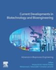 Current Developments in Biotechnology and Bioengineering : Advances in Bioprocess Engineering - Book