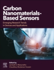 Carbon Nanomaterials-Based Sensors : Emerging Research Trends in Devices and Applications - Book