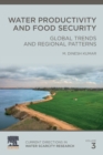 Water Productivity and Food Security : Global Trends and Regional Patterns Volume 3 - Book