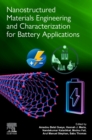Nanostructured Materials Engineering and Characterization for Battery Applications - Book