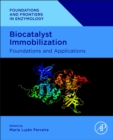 Biocatalyst Immobilization : Foundations and Applications - Book