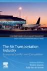 The Air Transportation Industry : Economic Conflict and Competition - Book