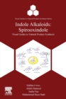 Indole Alkaloids : Spirooxindole - Book