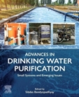 Advances in Drinking Water Purification : Small Systems and Emerging Issues - Book