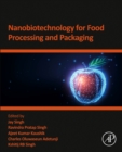 Nanobiotechnology for Food Processing and  Packaging - Book