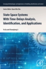 State Space Systems With Time-Delays Analysis, Identification, and Applications - Book