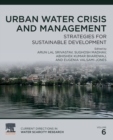 Urban Water Crisis and Management : Strategies for Sustainable Development Volume 6 - Book