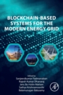 Blockchain-Based Systems for the Modern Energy Grid - Book