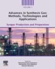 Advances in Synthesis Gas: Methods, Technologies and Applications : Syngas Production and Preparation - Book