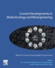 Current Developments in Biotechnology and Bioengineering : Biochar Towards Sustainable Environment - Book
