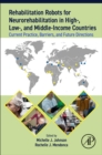 Rehabilitation Robots for Neurorehabilitation in High-, Low-, and Middle-Income Countries : Current Practice, Barriers, and Future Directions - Book