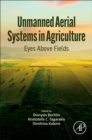 Unmanned Aerial Systems in Agriculture : Eyes Above Fields - Book