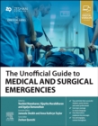 The Unofficial Guide to Medical and Surgical Emergencies - Book