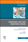 Substance Use/Substance Abuse, An Issue of Nursing Clinics, E-Book : Substance Use/Substance Abuse, An Issue of Nursing Clinics, E-Book - eBook