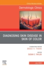 Diagnosing Skin Disease in Skin of Color, An Issue of Dermatologic Clinics, E-Book - eBook