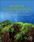 Marine Antioxidants : Preparations, Syntheses, and Applications - Book