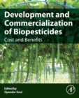 Development and Commercialization of Biopesticides : Costs and Benefits - Book