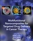 Multifunctional Nanocomposites for Targeted Drug Delivery in Cancer Therapy - Book