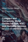 Complex and Composite Metal Oxides for Gas, VOC, and Humidity Sensors, Volume 1 : Fundamentals and Approaches - Book