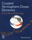 Coupled Atmosphere-Ocean Dynamics : From El Nino to Climate Change - Book