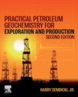 Practical Petroleum Geochemistry for Exploration and Production - Book
