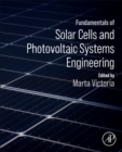 Fundamentals of Solar Cells and Photovoltaic Systems Engineering - Book