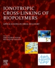 Ionotropic Cross-Linking of Biopolymers : Applications in Drug Delivery - Book