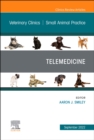 Telemedicine, An Issue of Veterinary Clinics of North America: Small Animal Practice : Volume 52-5 - Book