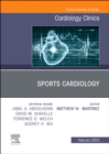 Sports Cardiology, An Issue of Cardiology Clinics : Volume 41-1 - Book