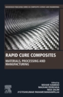 Rapid Cure Composites : Materials, Processing and Manufacturing - Book