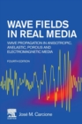 Wave Fields in Real Media : Wave Propagation in Anisotropic, Anelastic, Porous and Electromagnetic Media - Book