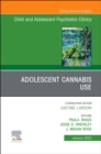 Adolescent Cannabis Use, An Issue of ChildAnd Adolescent Psychiatric Clinics of North America : Volume 32-1 - Book