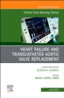 Heart Failure and Transcatheter Aortic Valve Replacement, An Issue of Critical Care Nursing Clinics of North America : Volume 34-2 - Book