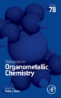 Advances in Organometallic Chemistry : Volume 78 - Book
