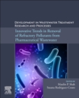 Development in Wastewater Treatment Research and Processes : Innovative Trends in Removal of Refractory Pollutants from Pharmaceutical Wastewater - Book