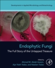 Endophytic Fungi : The Full Story of the Untapped Treasure - Book