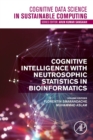 Cognitive Intelligence with Neutrosophic Statistics in Bioinformatics - Book