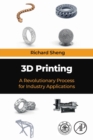 3D Printing : A Revolutionary Process for Industry Applications - Book