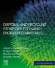 Disposal and Recycling Strategies for Nano-engineered Materials - Book