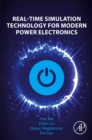 Real-Time Simulation Technology for Modern Power Electronics - Book