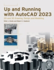 Up and Running with AutoCAD 2023 : 2D and 3D Drawing, Design and Modeling - Book