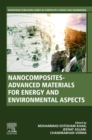 Nanocomposites-Advanced Materials for Energy and Environmental Aspects - Book