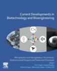 Current Developments in Biotechnology and Bioengineering : Microplastics and Nanoplastics: Occurrence, Environmental Impacts and Treatment Processes - Book
