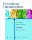 Professional Communication : The Corporate Insider's Approach to Business Communication - Book