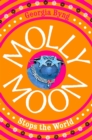 Molly Moon Stops the World - Book