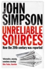Unreliable Sources : How the Twentieth Century was Reported - Book