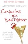 Confessions of a Bad Mother - eBook