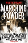 Marching Powder : A True Story of a British Drug Smuggler In a Bolivian Jail - eBook
