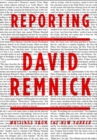 Reporting : Writings from the New Yorker - eBook