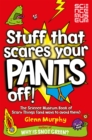 Stuff That Scares Your Pants Off! : The Science Museum Book of Scary Things (and ways to avoid them) - Book